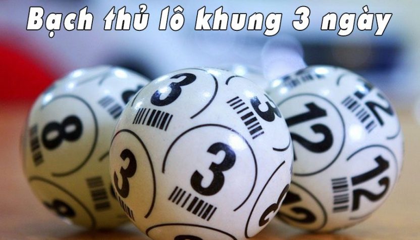 Có nhiều cách giúp bạn tìm ra con bạch thủ lô để nuôi khung 3 ngày